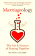 Marriageology: The Art and Science of Staying Together Hot on Sale