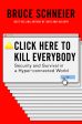 Click Here to Kill Everybody: Security and Survival in a Hyper-connected World For Discount