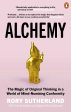 Alchemy: The Magic of Original Thinking in a World of Mind-Numbing Conformity Sale