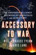 Accessory to War: The Unspoken Alliance Between Astrophysics and the Military Online Hot Sale