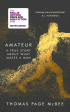 Amateur: A True Story About What Makes a Man Discount