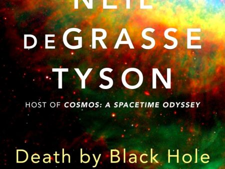 Death by Black Hole: And Other Cosmic Quandaries For Discount