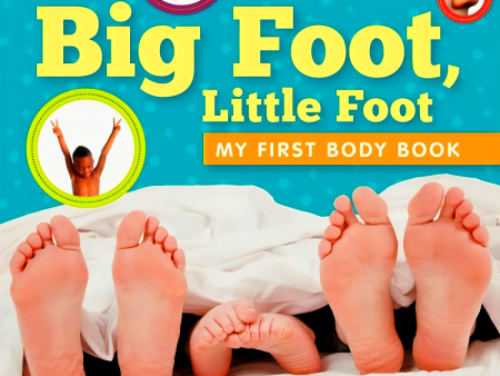 Big Foot, Little Foot (My First Body Book) For Discount