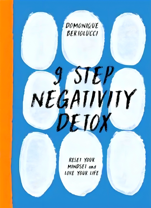 9 Step Negativity Detox: Reset Your Mindset and Love Your Life For Sale